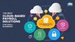 Best Cloud-Based Payroll Solutions for Small Businesses